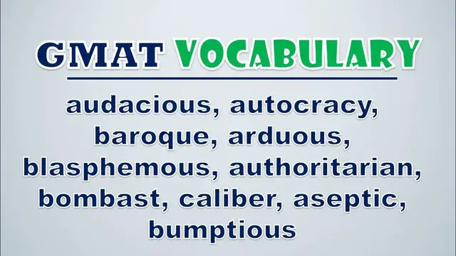 Video thumbnail for GMAT Vocabulary: Audacious, Autocracy, Baroque, Arduous, Blasphemous, Authoritarian, Bombast