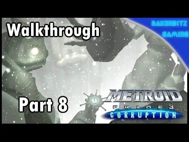 Video thumbnail for [Walkthru] #08 | Metroid Prime 3: Corruption - Coming Up With a Plan
