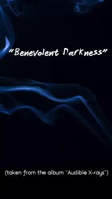 Video thumbnail for “Benevolent Darkness”