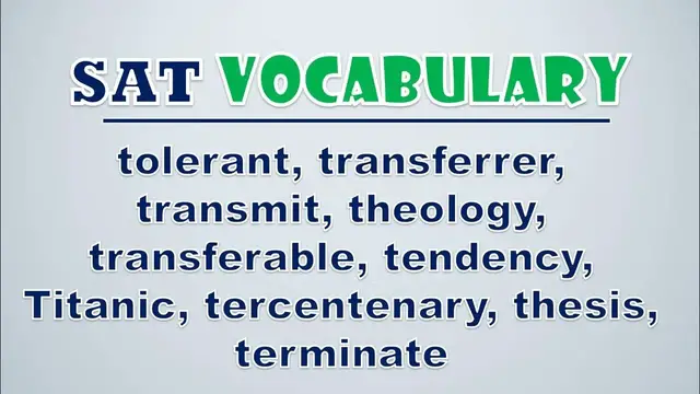 Video thumbnail for SAT Vocabulary: Tolerant, Transferrer, Transmit, Theology, Transferable, Tendency, Titanic