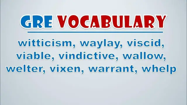Video thumbnail for GRE Vocabulary: Witticism, Waylay, Viscid, Viable, Vindictive, Wallow, Welter, Vixen, Warrant