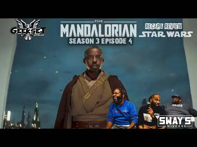 Video thumbnail for The Mandalorian - Season 3 Episode 4 Recap & Review | GEEKSET