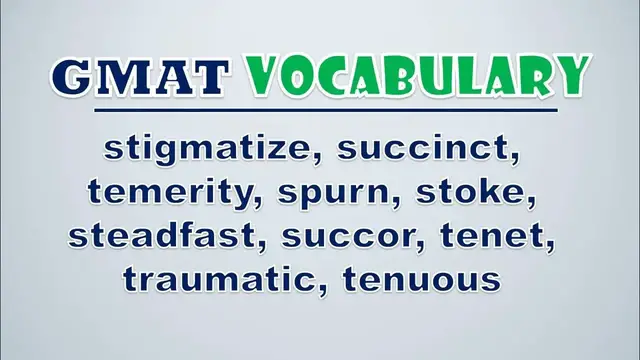 Video thumbnail for GMAT Vocabulary: Stigmatize, Succinct, Temerity, Spurn, Stoke, Steadfast, Succor, Tenet, Traumatic
