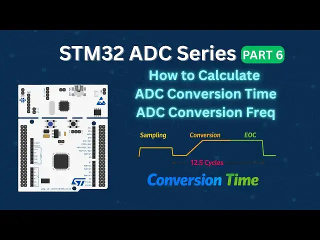 Video thumbnail for STM32 ADC (Part 6): How to measure ADC Conversion Time ?