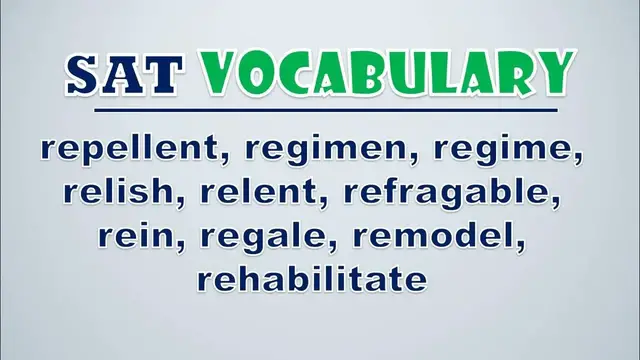 Video thumbnail for SAT Vocabulary: Repellent, Regimen, Regime, Relish, Relent, Refragable, Rein, Regale, Remodel