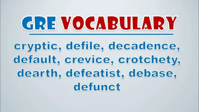 Video thumbnail for GRE Vocabulary: Cryptic, Defile, Decadence, Default, Crevice, Crotchety, Dearth, Defeatist, Debase