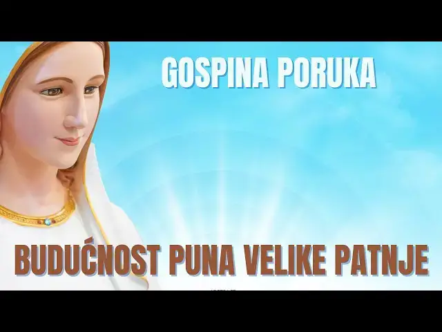 Video thumbnail for GOSPINA PORUKA -  BUDUČNOST PUNA VELIKE PATNJE