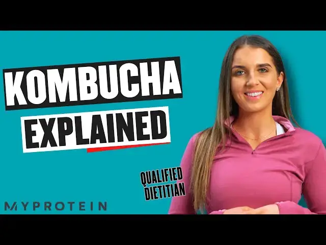 'Video thumbnail for What Is Kombucha? Gut Health & Benefits | Nutritionist Explains | Myprotein'