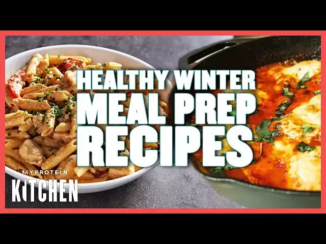 'Video thumbnail for 5 Delicious Winter Meal Prep Recipes | Myprotein'