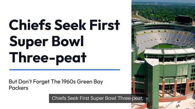 Video thumbnail for Chiefs Seek First Super Bowl Three-peat, But Don't Forget The 1960s Green Bay Packers