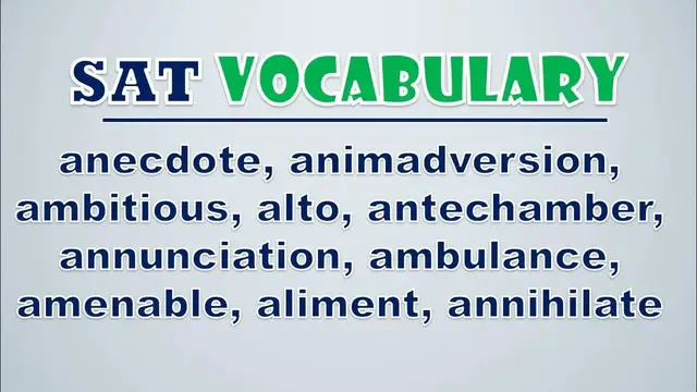 Video thumbnail for SAT Vocabulary: Anecdote, Animadversion, Ambitious, Alto, Antechamber, Annunciation, Ambulance