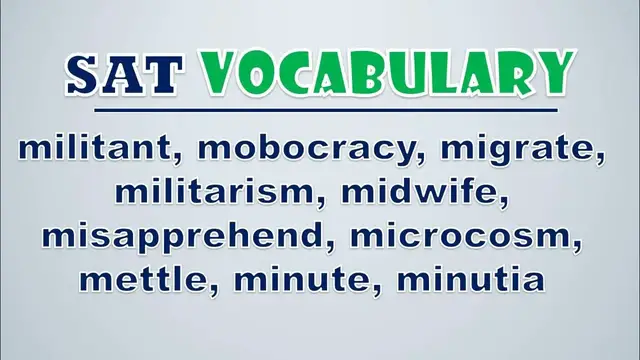 Video thumbnail for SAT Vocabulary: Militant, Mobocracy, Migrate, Militarism, Midwife, Misapprehend, Microcosm, Mettle