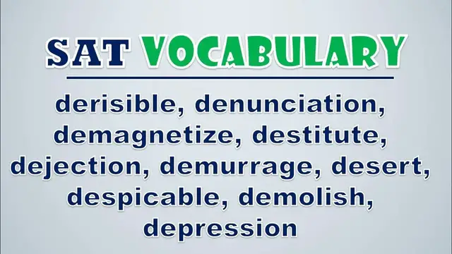 Video thumbnail for SAT Vocabulary: Derisible, Denunciation, Demagnetize, Destitute, Dejection, Demurrage, Desert