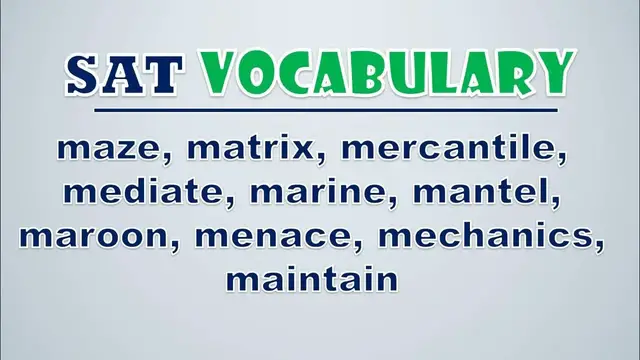Video thumbnail for SAT Vocabulary: Maze, Matrix, Mercantile, Mediate, Marine, Mantel, Maroon, Menace, Mechanics