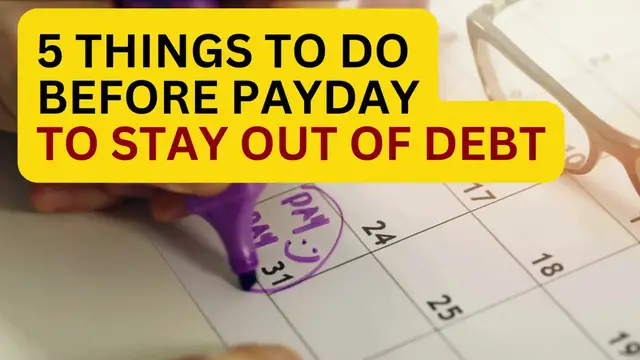 'Video thumbnail for 5 Things to Do Before Payday To Stay Out of Debt'
