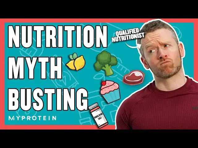 'Video thumbnail for Nutritionist Debunks 6 Food & Drink Myths | Nutritionist Explains... | Myprotein'