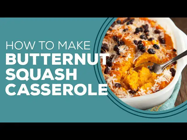 Video thumbnail for Blast from the Past: Butternut Squash Casserole Recipe