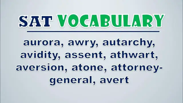 Video thumbnail for SAT Vocabulary: Aurora, Awry, Autarchy, Avidity, Assent, Athwart, Aversion, Atone