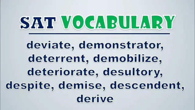 Video thumbnail for SAT Vocabulary: Deviate, Demonstrator, Deterrent, Demobilize, Deteriorate, Desultory, Despite