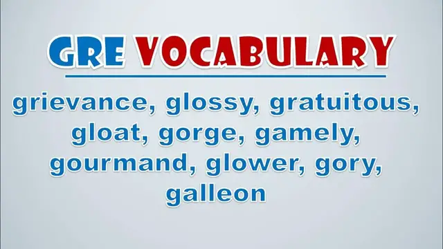 Video thumbnail for GRE Vocabulary: Grievance, Glossy, Gratuitous, Gloat, Gorge, Gamely, Gourmand, Glower, Gory