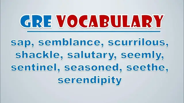 Video thumbnail for GRE Vocabulary: Sap, Semblance, Scurrilous, Shackle, Salutary, Seemly, Sentinel, Seasoned, Seethe