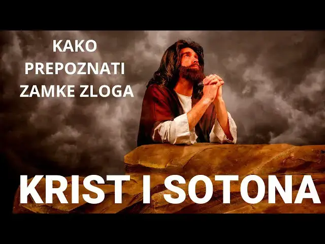 Video thumbnail for KRIST I SOTONA -  (KAKO PREPOZNATI ZAMKE ZLOGA) 2 DIO