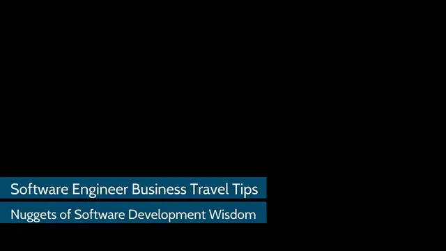 Video thumbnail for Software Engineer Business Travel Tips