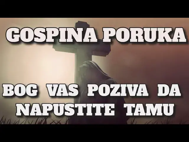 Video thumbnail for GOSPINA PORUKA -  BOG VAS POZIVA DA NAPUSTITE TAMU