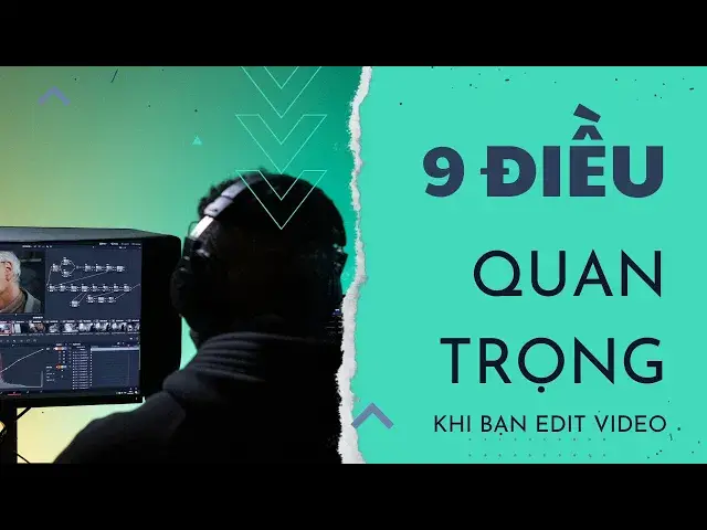 Video thumbnail for 9 ĐIỀU CẦN GHI NHỚ KHI LÀM BIÊN TẬP VIDEO! Cực kì hay và hữu ích!