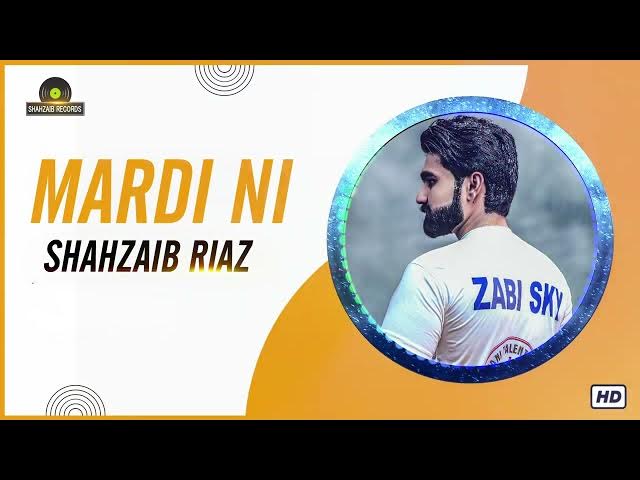 Video thumbnail for Mardi Ni |Shahzaib Riaz 4k Song |Like Kar lay ni |Shahzaib Riaz