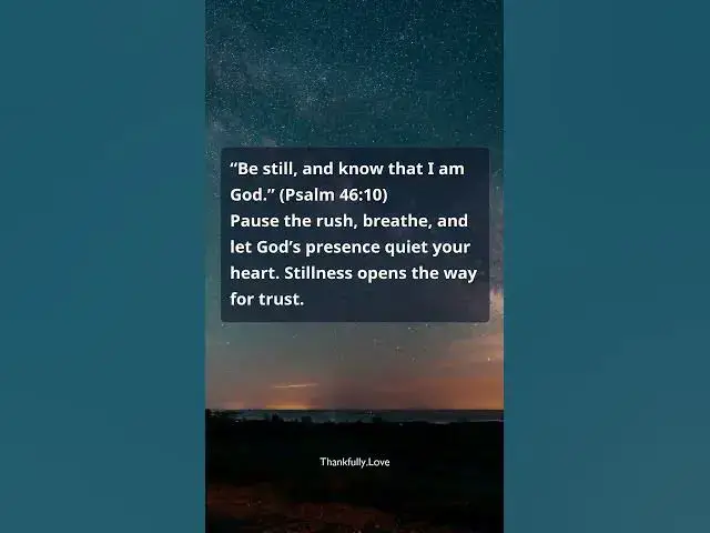 Video thumbnail for Verse of the Day — Psalm 46:10 | Be Still and Know God