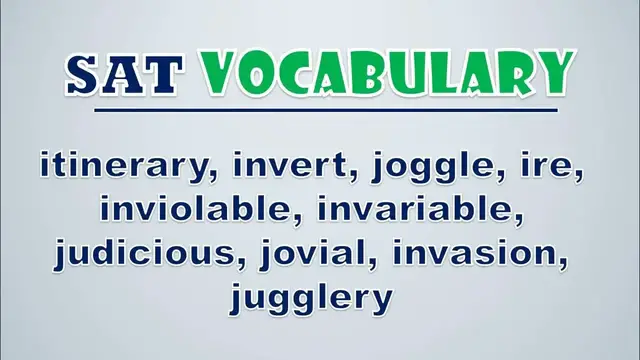 Video thumbnail for SAT Vocabulary: Itinerary, Invert, Joggle, Ire, Inviolable, Invariable, Judicious, Jovial, Invasion