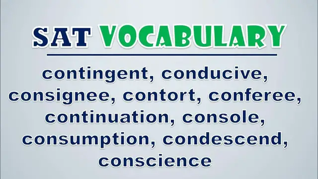 Video thumbnail for SAT Vocabulary: Contingent, Conducive, Consignee, Contort, Conferee, Continuation, Console