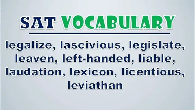 Video thumbnail for SAT Vocabulary: Legalize, Lascivious, Legislate, Leaven, Left handed, Liable, Laudation, Lexicon