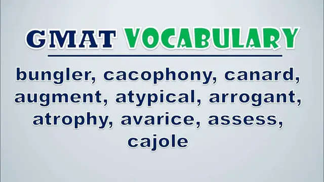 Video thumbnail for GMAT Vocabulary: Bungler, Cacophony, Canard, Augment, Atypical, Arrogant, Atrophy, Avarice, Assess