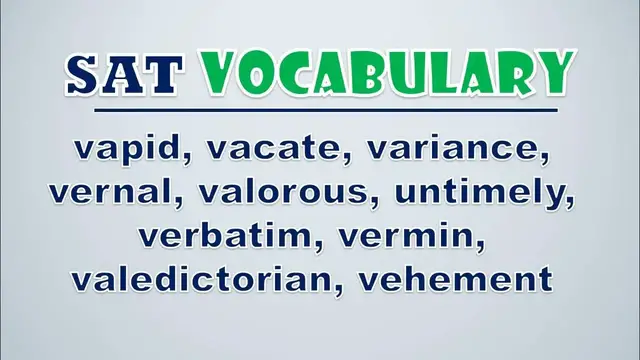 Video thumbnail for SAT Vocabulary: Vapid, Vacate, Variance, Vernal, Valorous, Untimely, Verbatim, Vermin