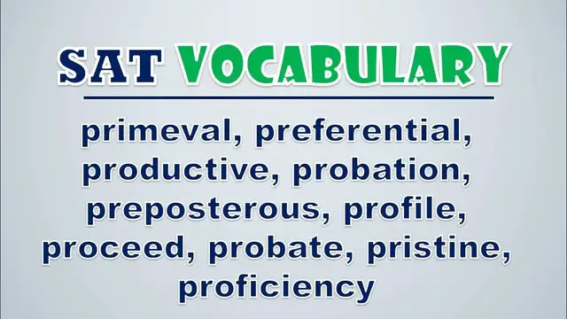 Video thumbnail for SAT Vocabulary: Primeval, Preferential, Productive, Probation, Preposterous, Profile, Proceed