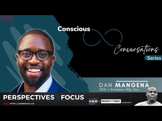 Video thumbnail for Conscious Conversations w/ Dan Mangena