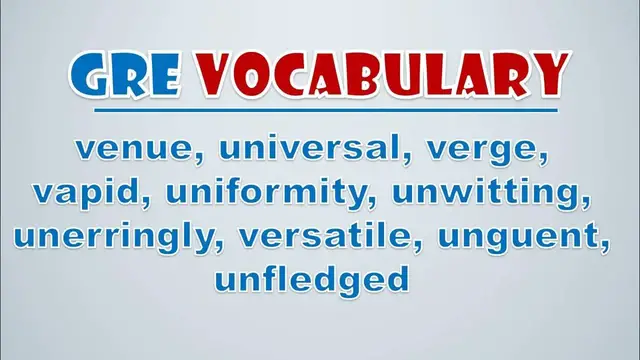 Video thumbnail for GRE Vocabulary: Venue, Universal, Verge, Vapid, Uniformity, Unwitting, Unerringly, Versatile