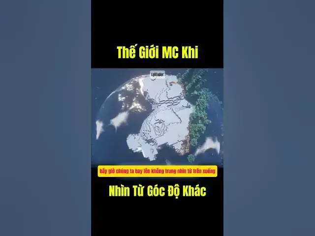 Video thumbnail for Thế Giới Minecraft Khi Nhìn Từ Góc Độ Khác #shorts