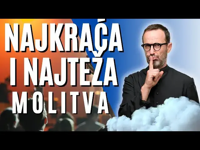 Video thumbnail for Najkraća i najteža molitva