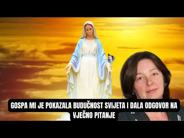 Video thumbnail for GOSPA MI JE POKAZALA BUDUČNOST SVIJETA I DALA ODGOVOR NA VJEČNO PITANJE