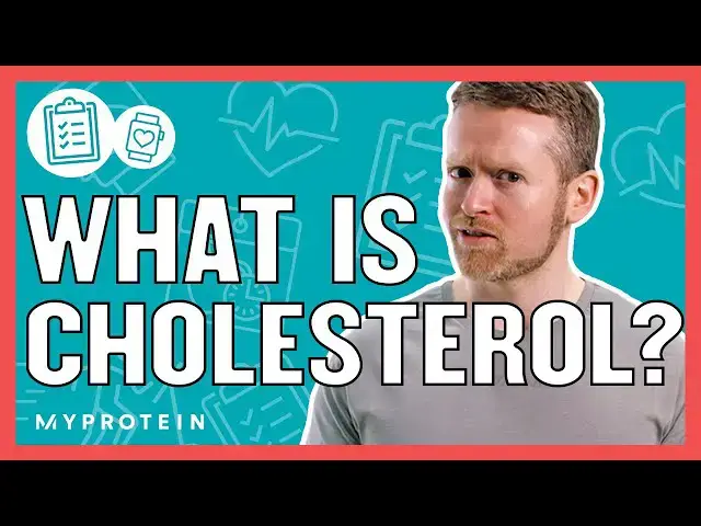 'Video thumbnail for What Is Cholesterol? How Can It Affect Your Health? | Myprotein'