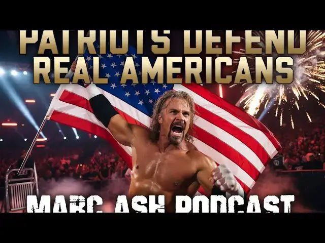 Video thumbnail for Marc Ash Podcast Ep 41 / Patriotism