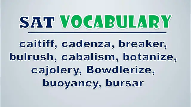 Video thumbnail for SAT Vocabulary: Caitiff, Cadenza, Breaker, Bulrush, Cabalism, Botanize, Cajolery, Bowdlerize