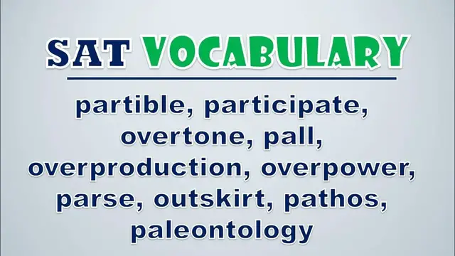 Video thumbnail for SAT Vocabulary: Partible, Participate, Overtone, Pall, Overproduction, Overpower, Parse, Outskirt