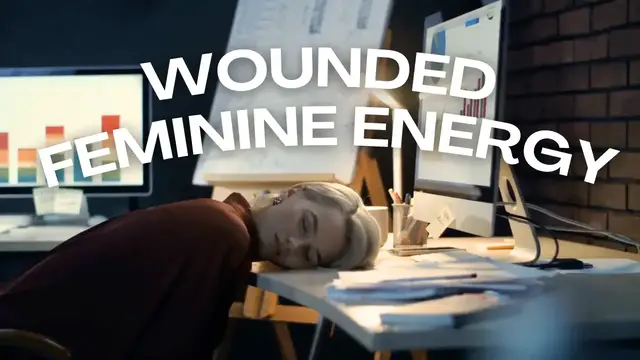 'Video thumbnail for How To Heal Wounded Feminine Energy'