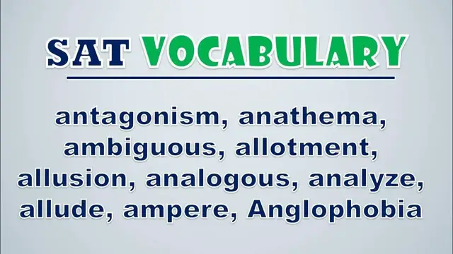 Video thumbnail for SAT Vocabulary: Antagonism, Anathema, Ambiguous, Allotment, Allusion, Analogous, Analyze, Allude