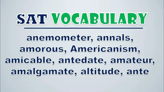 Video thumbnail for SAT Vocabulary: Anemometer, Annals, Amorous, Americanism, Amicable, Antedate, Amateur, Amalgamate