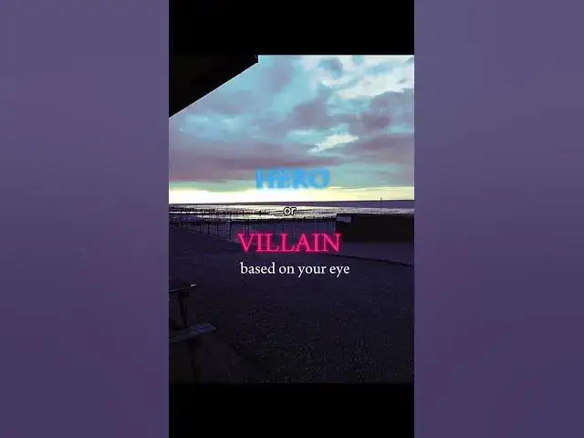 Video thumbnail for Hero or villain based on your eyes